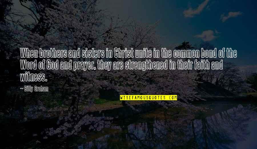 Jrr Tolkien Journey Quote Quotes By Billy Graham: When brothers and sisters in Christ unite in Jrr Tolkien Journey Quote Quotes By Billy Graham: When brothers and sisters in Christ unite in
