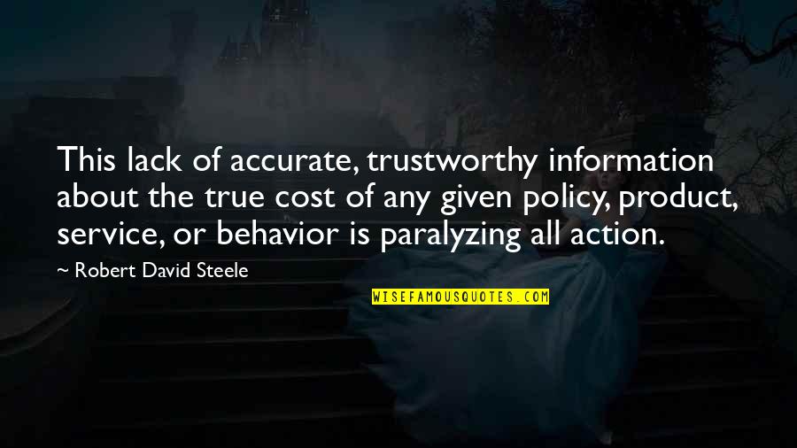 Jse Quotes By Robert David Steele: This lack of accurate, trustworthy information about the Jse Quotes By Robert David Steele: This lack of accurate, trustworthy information about the