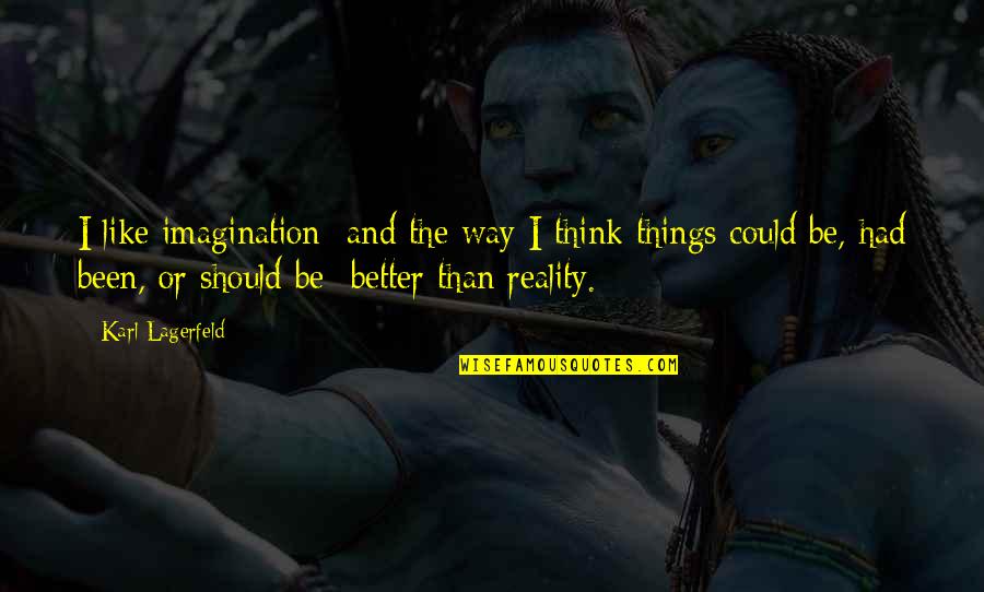Jsf El Escape Single Quote Quotes By Karl Lagerfeld: I like imagination and the way I think Jsf El Escape Single Quote Quotes By Karl Lagerfeld: I like imagination and the way I think