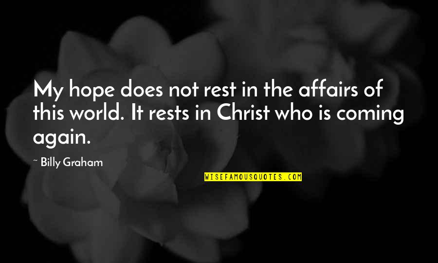 Json.stringify Adds Quotes By Billy Graham: My hope does not rest in the affairs