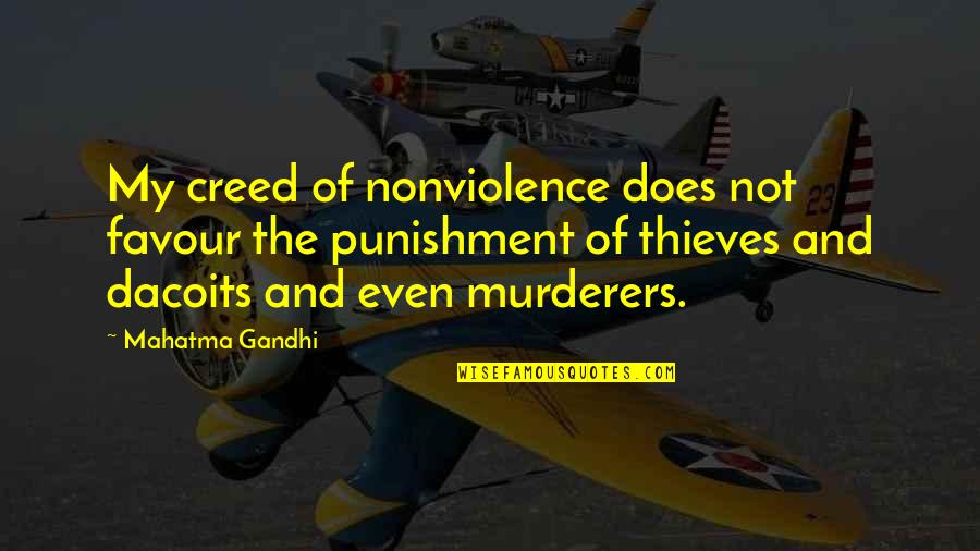 Jstars Aircraft Quotes By Mahatma Gandhi: My creed of nonviolence does not favour the
