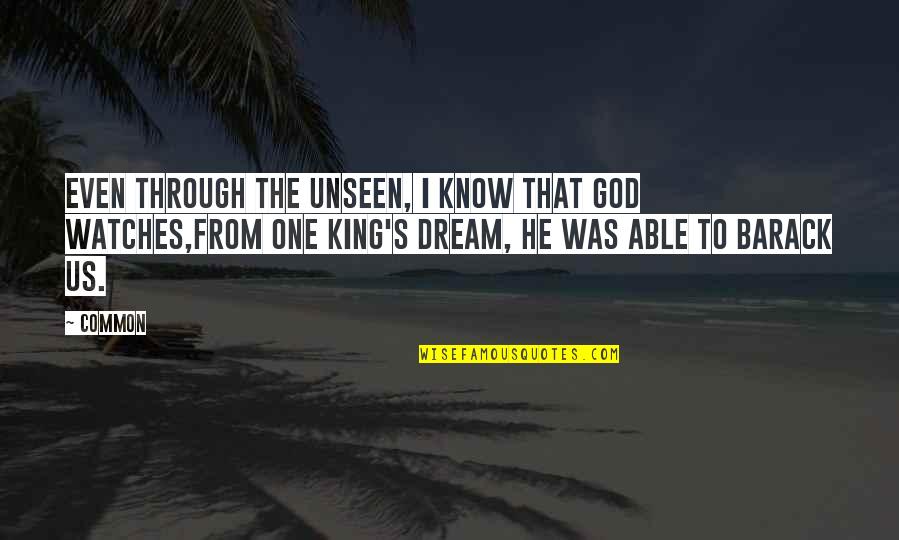 Jual Baju Quotes By Common: Even through the unseen, I know that God Jual Baju Quotes By Common: Even through the unseen, I know that God
