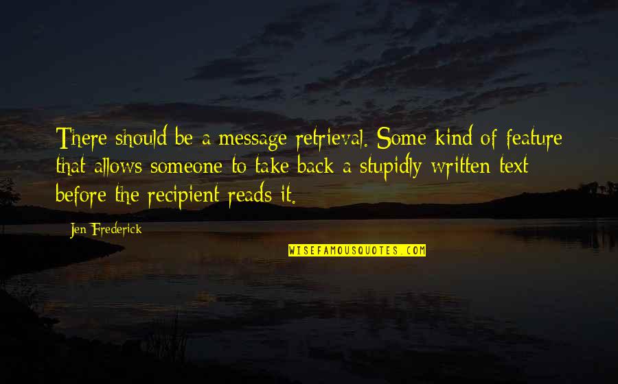 Juan De Los Muertos Quotes By Jen Frederick: There should be a message retrieval. Some kind