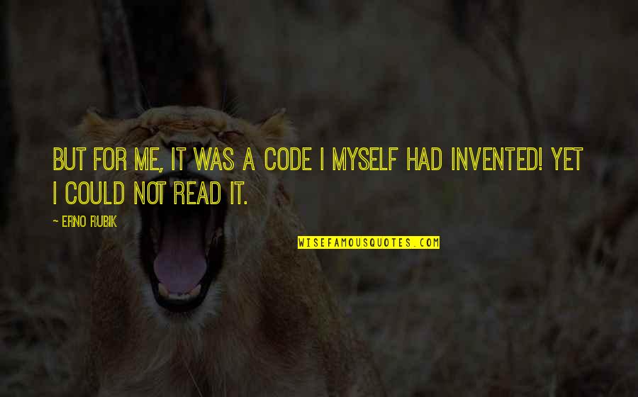 Jucci Tiled Quotes By Erno Rubik: But for me, it was a code I