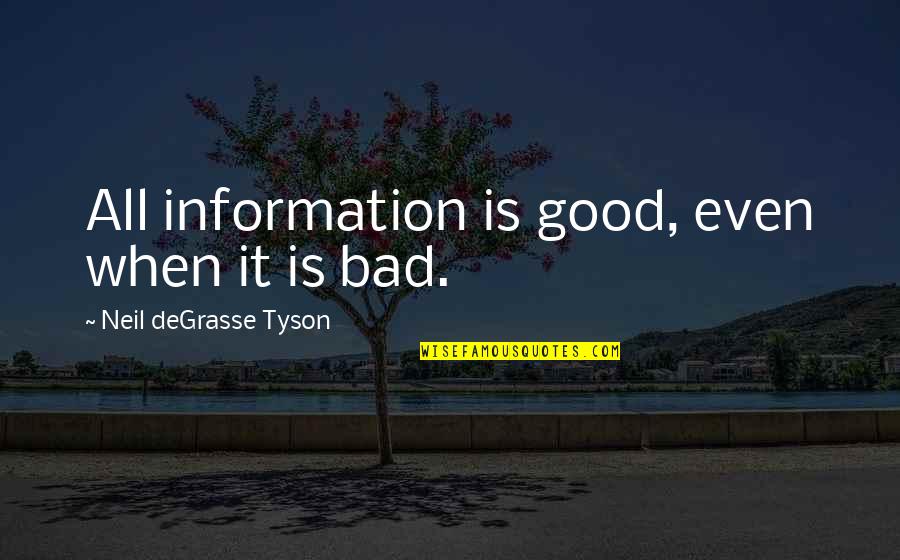 Judaism And Education Quotes By Neil DeGrasse Tyson: All information is good, even when it is