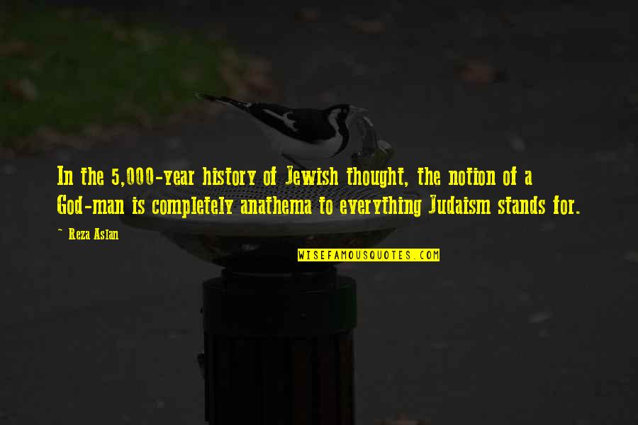 Judaism Quotes By Reza Aslan: In the 5,000-year history of Jewish thought, the