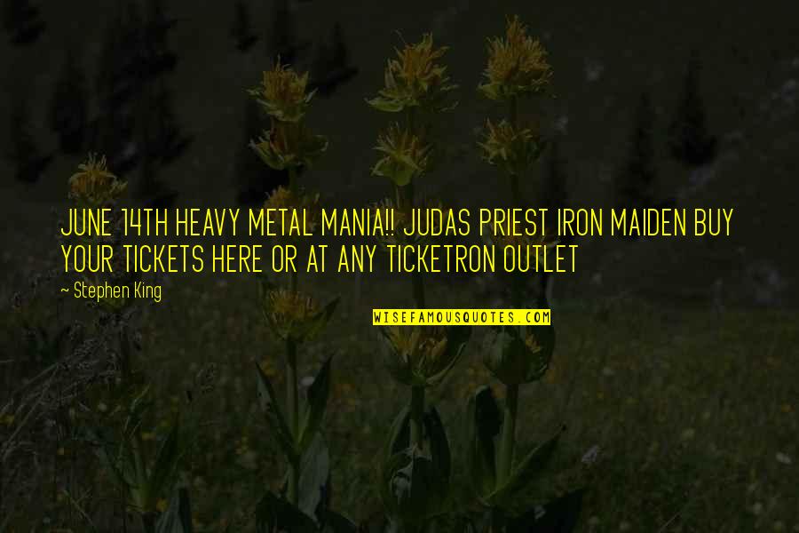 Judas Priest Quotes By Stephen King: JUNE 14TH HEAVY METAL MANIA!! JUDAS PRIEST IRON