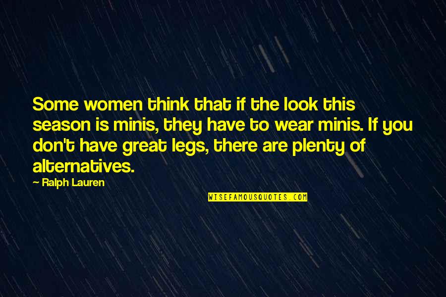 Judenkillen Quotes By Ralph Lauren: Some women think that if the look this Judenkillen Quotes By Ralph Lauren: Some women think that if the look this