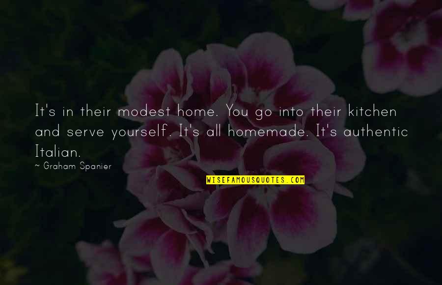 Judgementality Quotes By Graham Spanier: It's in their modest home. You go into Judgementality Quotes By Graham Spanier: It's in their modest home. You go into
