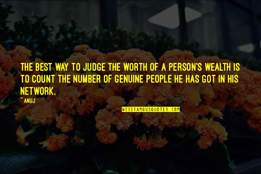 Judging A Person Quotes By Anuj: The best way to judge the worth of