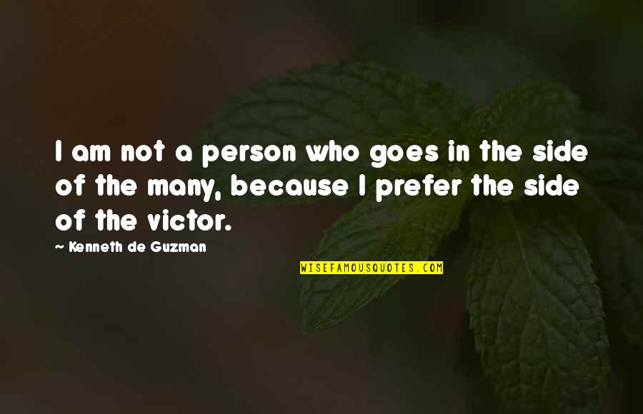 Judging A Person Quotes By Kenneth De Guzman: I am not a person who goes in