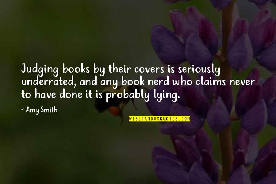 Judging Books By Their Covers Quotes By Amy Smith: Judging books by their covers is seriously underrated,