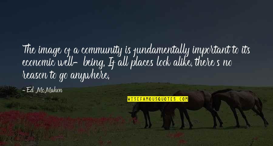 Judging The Lives Of Others Quotes By Ed McMahon: The image of a community is fundamentally important