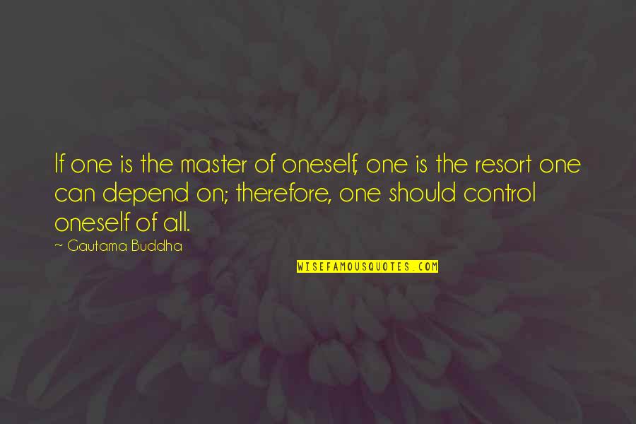 Judgment Quotes By Gautama Buddha: If one is the master of oneself, one