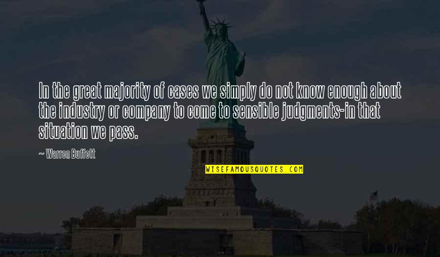 Judgments Quotes By Warren Buffett: In the great majority of cases we simply Judgments Quotes By Warren Buffett: In the great majority of cases we simply