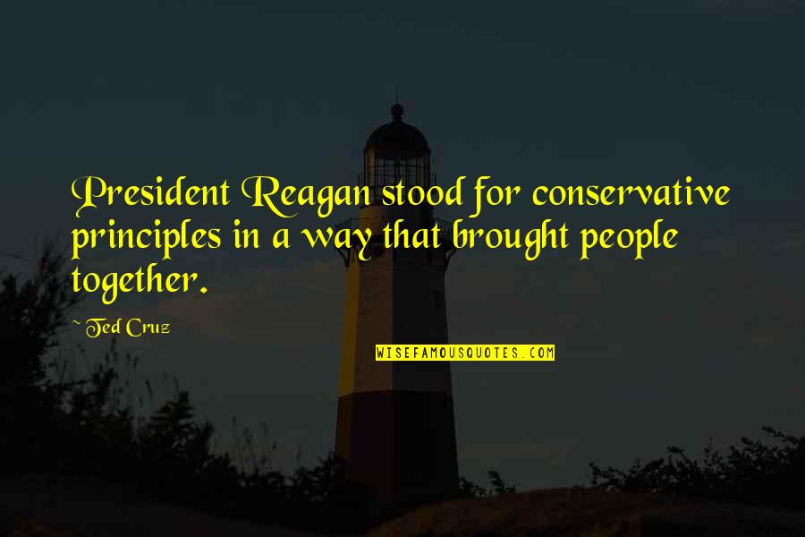 Judiciales El Quotes By Ted Cruz: President Reagan stood for conservative principles in a