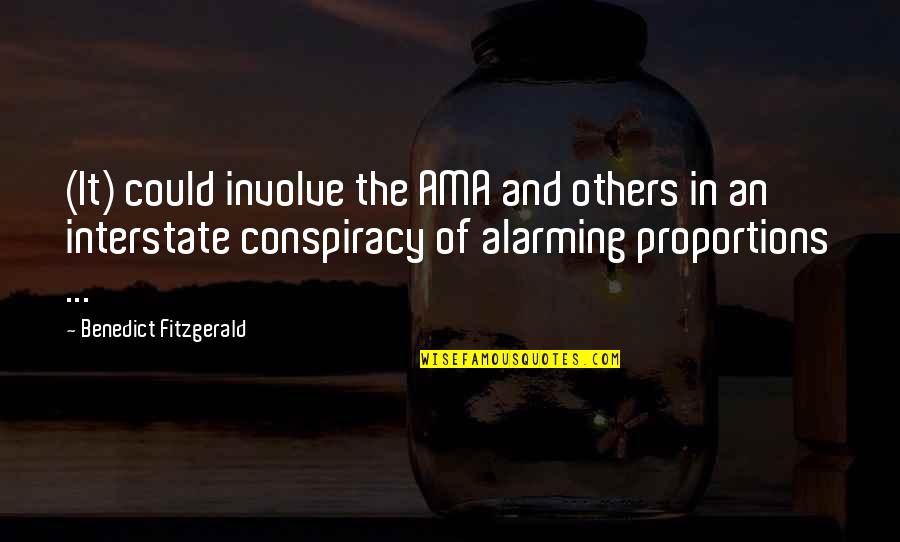 Judite E Quotes By Benedict Fitzgerald: (It) could involve the AMA and others in Judite E Quotes By Benedict Fitzgerald: (It) could involve the AMA and others in