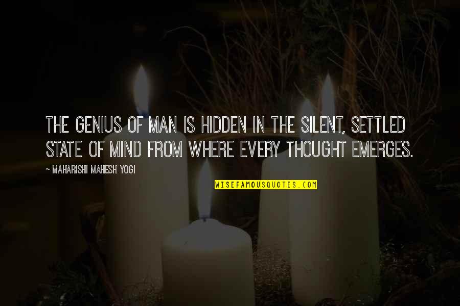 Judyth Parks Quotes By Maharishi Mahesh Yogi: The genius of man is hidden in the Judyth Parks Quotes By Maharishi Mahesh Yogi: The genius of man is hidden in the