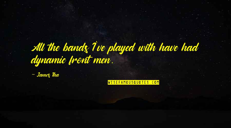 Juedi Mount Quotes By James Iha: All the bands I've played with have had