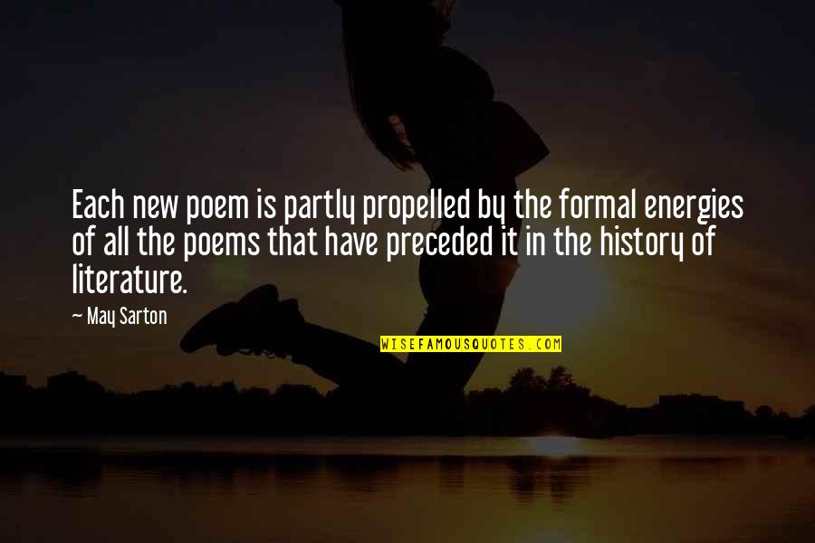 Juego De Tronos Quotes By May Sarton: Each new poem is partly propelled by the