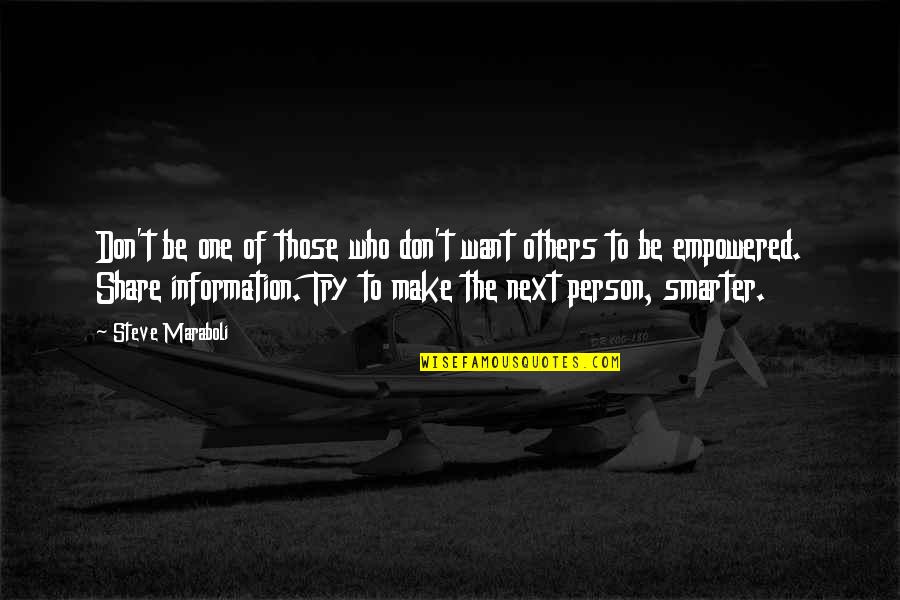 Juegos De Carros Quotes By Steve Maraboli: Don't be one of those who don't want Juegos De Carros Quotes By Steve Maraboli: Don't be one of those who don't want
