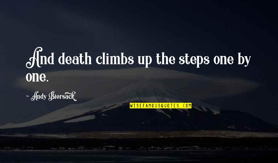 Jugashvili Quotes By Andy Biersack: And death climbs up the steps one by Jugashvili Quotes By Andy Biersack: And death climbs up the steps one by