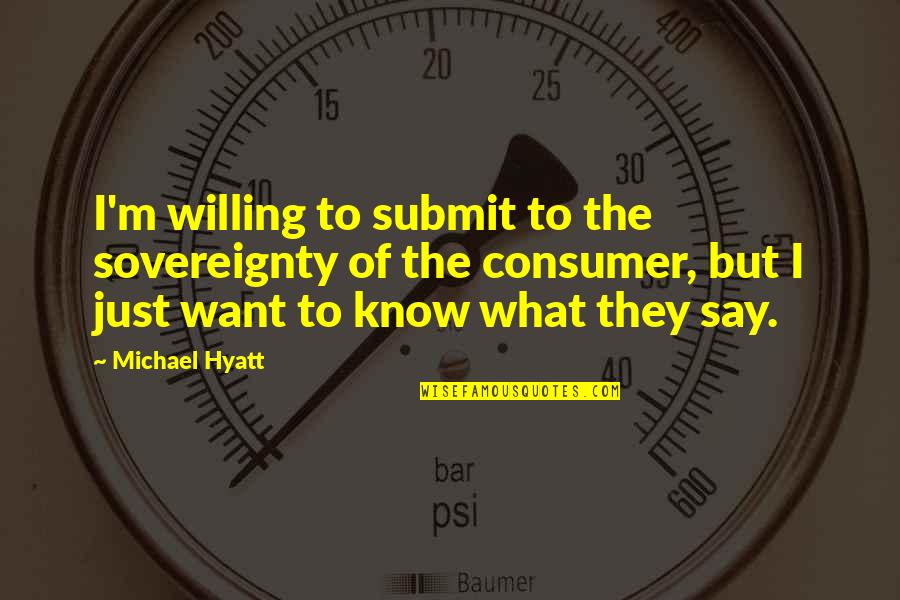 Juhlin Jamboree Quotes By Michael Hyatt: I'm willing to submit to the sovereignty of