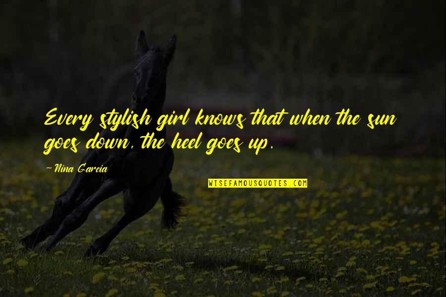 Juice Of Life Quotes By Nina Garcia: Every stylish girl knows that when the sun