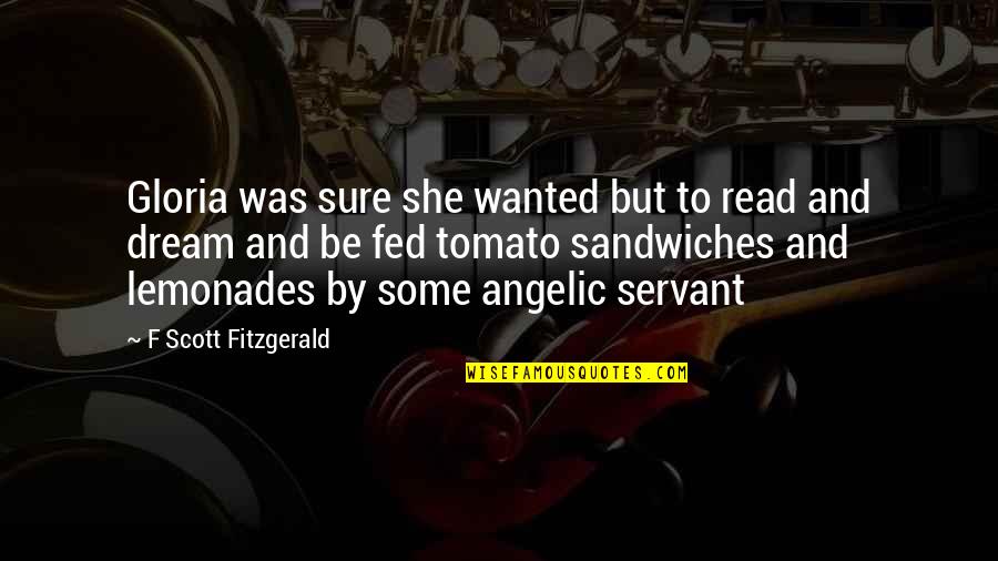 Juiceman Parts Quotes By F Scott Fitzgerald: Gloria was sure she wanted but to read