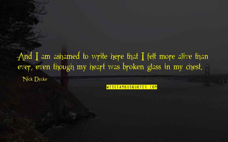 Juiciness Of Meat Quotes By Nick Drake: And I am ashamed to write here that Juiciness Of Meat Quotes By Nick Drake: And I am ashamed to write here that