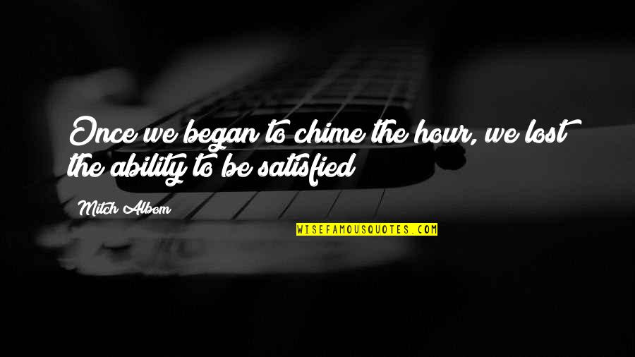 Juinsa Quotes By Mitch Albom: Once we began to chime the hour, we