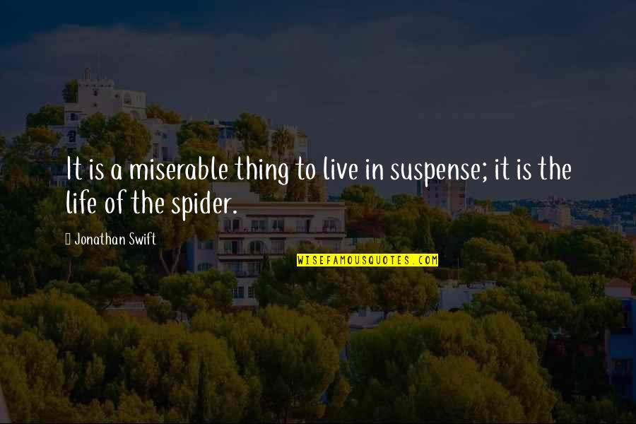 Jujube Mandiela Beautiful Quotes By Jonathan Swift: It is a miserable thing to live in