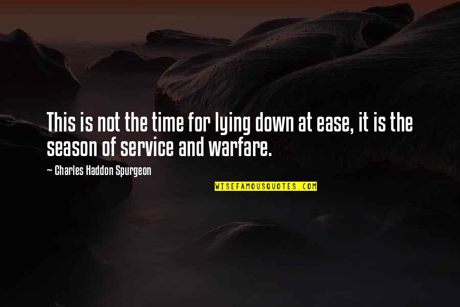 Jujutsu Quotes By Charles Haddon Spurgeon: This is not the time for lying down