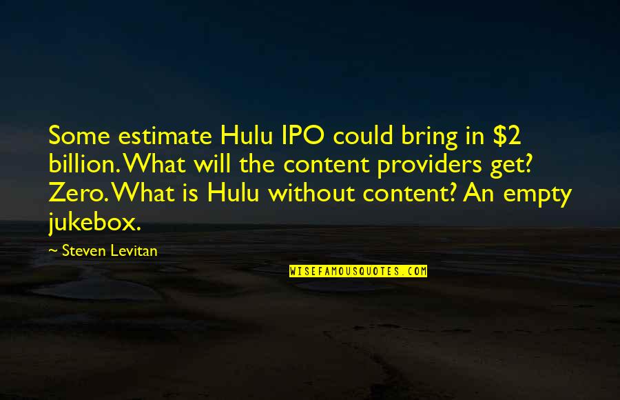 Jukebox Quotes By Steven Levitan: Some estimate Hulu IPO could bring in $2