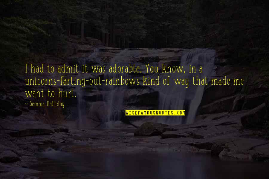 Jukich Quotes By Gemma Halliday: I had to admit it was adorable. You Jukich Quotes By Gemma Halliday: I had to admit it was adorable. You