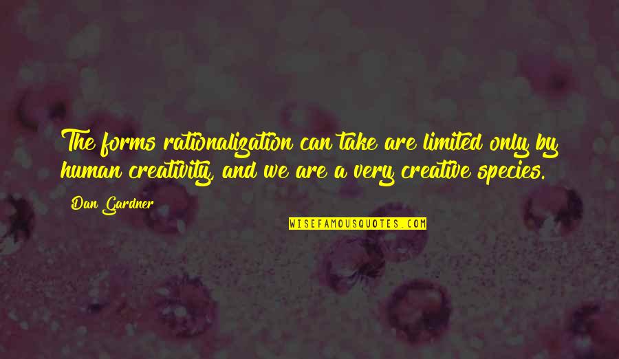 Jules Supervielle Quotes By Dan Gardner: The forms rationalization can take are limited only Jules Supervielle Quotes By Dan Gardner: The forms rationalization can take are limited only