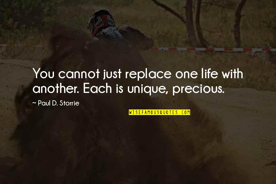 Julgamento Quotes By Paul D. Storrie: You cannot just replace one life with another.