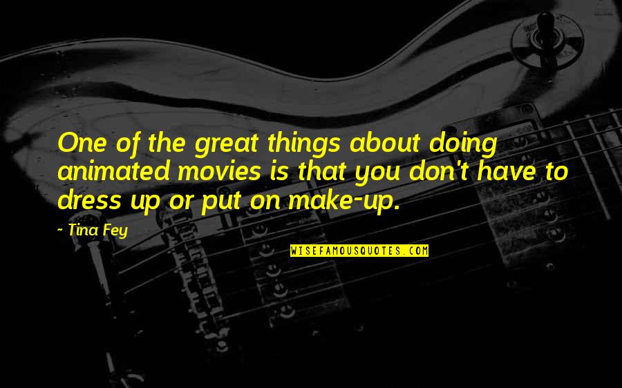 Julia Cameron Photographer Quotes By Tina Fey: One of the great things about doing animated Julia Cameron Photographer Quotes By Tina Fey: One of the great things about doing animated