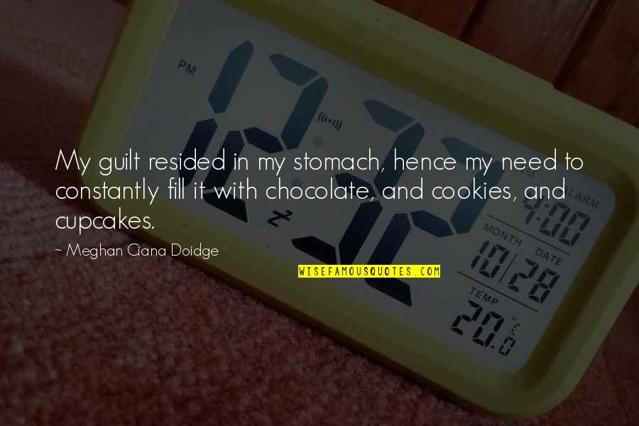 Julian Bond Famous Quotes By Meghan Ciana Doidge: My guilt resided in my stomach, hence my Julian Bond Famous Quotes By Meghan Ciana Doidge: My guilt resided in my stomach, hence my