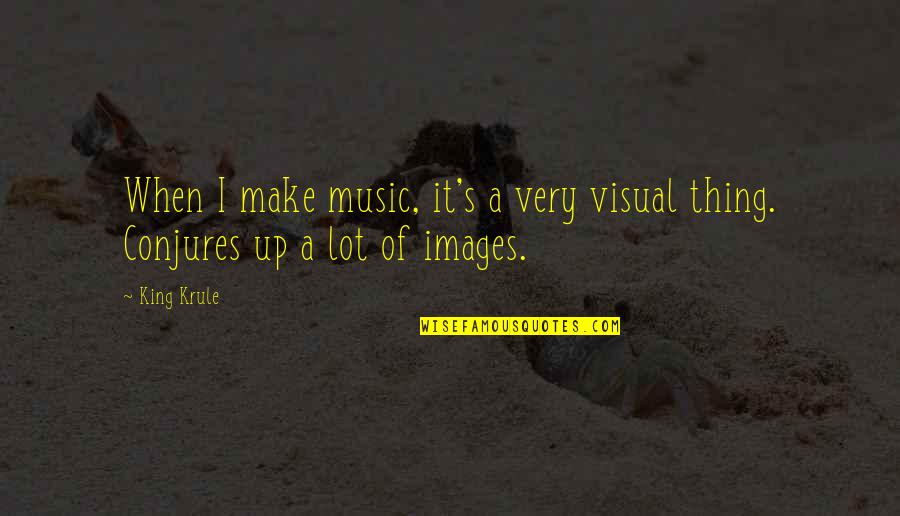 Julian Sark Quotes By King Krule: When I make music, it's a very visual