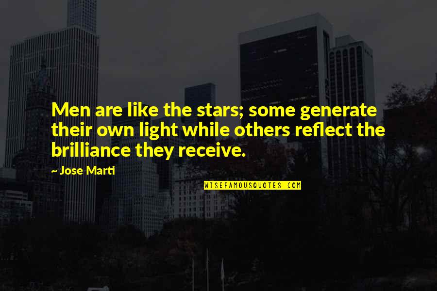 Julianaschool Quotes By Jose Marti: Men are like the stars; some generate their Julianaschool Quotes By Jose Marti: Men are like the stars; some generate their