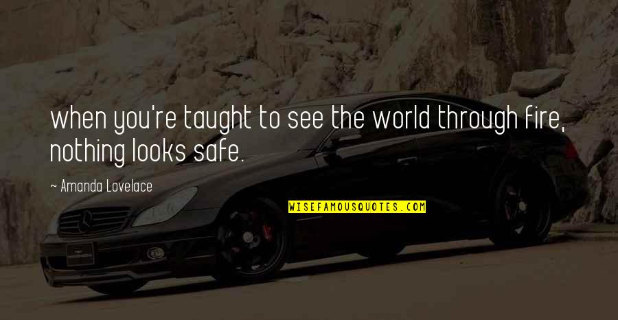Julianelli Shoe Quotes By Amanda Lovelace: when you're taught to see the world through Julianelli Shoe Quotes By Amanda Lovelace: when you're taught to see the world through