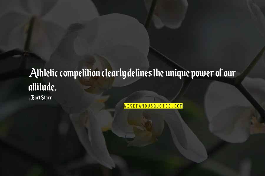 Julianelli Shoes Quotes By Bart Starr: Athletic competition clearly defines the unique power of