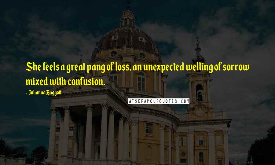 Julianna Baggott quotes: She feels a great pang of loss, an unexpected welling of sorrow mixed with confusion.