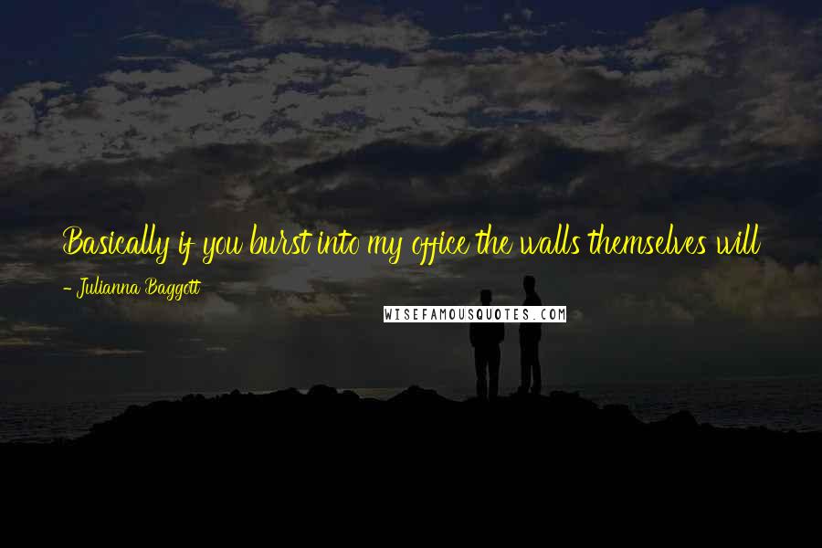 Julianna Baggott quotes: Basically if you burst into my office the walls themselves will flutter as if alive - maybe that's the reason for all the wings in 'Pure.' Julianna Baggott quotes: Basically if you burst into my office the walls themselves will flutter as if alive - maybe that's the reason for all the wings in 'Pure.'
