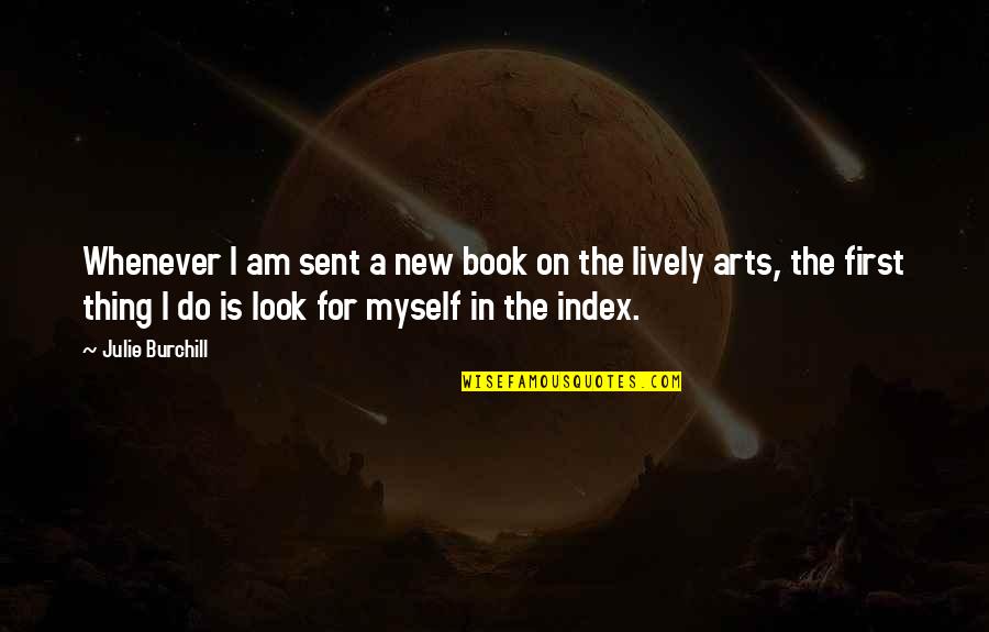 Julie Burchill Quotes By Julie Burchill: Whenever I am sent a new book on Julie Burchill Quotes By Julie Burchill: Whenever I am sent a new book on