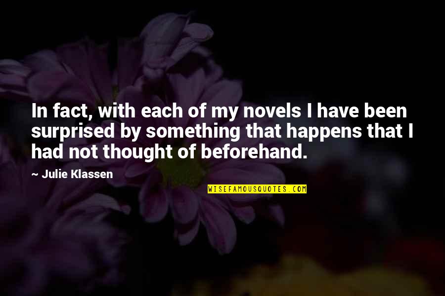 Julie Klassen Quotes By Julie Klassen: In fact, with each of my novels I