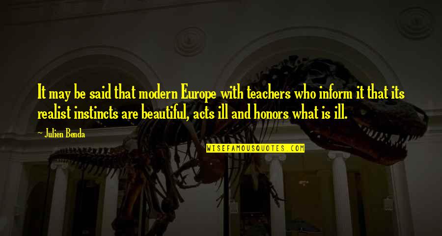 Julien Benda Quotes By Julien Benda: It may be said that modern Europe with Julien Benda Quotes By Julien Benda: It may be said that modern Europe with