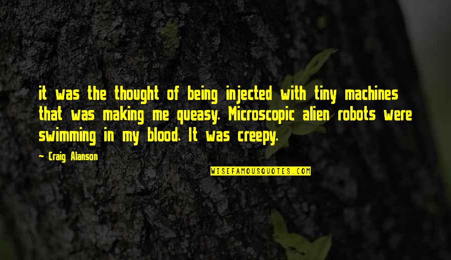 Juliens Linden Quotes By Craig Alanson: it was the thought of being injected with Juliens Linden Quotes By Craig Alanson: it was the thought of being injected with