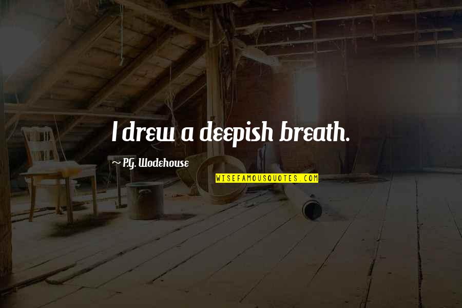 Juliet Bakery Spring Tx Quotes By P.G. Wodehouse: I drew a deepish breath. Juliet Bakery Spring Tx Quotes By P.G. Wodehouse: I drew a deepish breath.